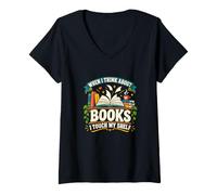 Donna Quando Penso ai Libri Tocco Il Mio scaffale - Gli Amanti dei Libri leggono Maglietta con Collo a V