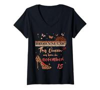 Donna Questa Regina è Nata a 15 Novembre 15th Birthday Brown Sugar Maglietta con Collo a V