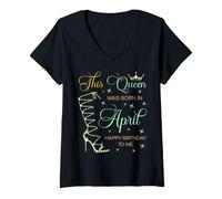 Donna Questa Regina è Nata ad aprile Buon Compleanno a Me Maglietta con Collo a V