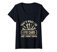 Donna Questo è Quello Che Faccio aggiusto Le Auto e so Cose - Car Guy Maglietta con Collo a V