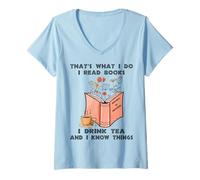Donna Questo è quello che faccio Leggo libri Bevo tè e so cose Maglietta con Collo a V