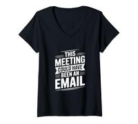Donna Questo Incontro avrebbe Potuto Essere un'e-Mail Maglietta con Collo a V