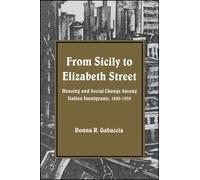 Donna R. Gabaccia From Sicily to Elizabeth Street (Tascabile)