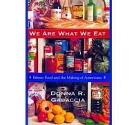 Donna R. Gabaccia We Are What We Eat (Tascabile)