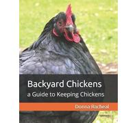 Donna Racheal Backyard Chickens (Tascabile)
