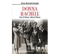 Donna Rachele: Con il Duce, oltre il Duce