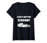 Donna Racing Car Drifting Quote Life is Better sideway Drift Maglietta con Collo a V