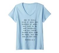 Donna Rapture & Second Coming Gospel of Jesus - Matthew 24:6 Maglietta con Collo a V