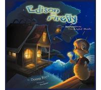 Donna Raye Edison the Firefly and the Invention of the Light Bulb (M (Tascabile)