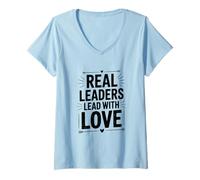 Donna Real Leaders Lead with Love Inspirational Citazione Maglietta con Collo a V