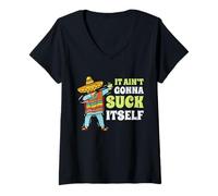 Donna Regalo divertente con scritta "It Aint Gonna Suck Itself" di Mariachi Cinco De Mayo Maglietta con Collo a V
