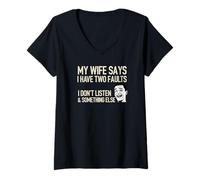Donna Regalo divertente per marito con scritta in inglese "My Wife Says I have two faults" Maglietta con Collo a V