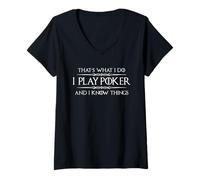 Donna Regalo Giocatore di Poker | Gioco a Poker e so Cose Divertenti Maglietta con Collo a V