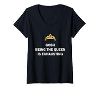 Donna Regalo sarcastico divertente con scritta "Gosh Being the Queen is Exhausting" Maglietta con Collo a V
