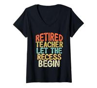 Donna Retired Teacher Let The Recess Begin Maglietta con Collo a V