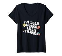 Donna Retro Groovy Im Lola Doing Lola Things Funny Festa della Mamma Maglietta con Collo a V