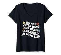 Donna Retro Groovy non puoi mai avere troppa Arlinda nel tuo Maglietta con Collo a V