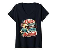 Donna Retro Humor Calm Down We Will Make it Look Like an Incident Maglietta con Collo a V