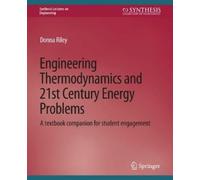 Donna Riley Engineering Thermodynamics and 21st Century Energy Probl (Tascabile)