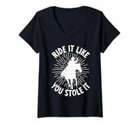 Donna Rodeo Horse Riding Ride It Like You Stole It Cowboy Maglietta con Collo a V