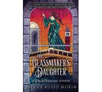 Donna Russo Morin The Glassmaker's Daughter (Copertina rigida)