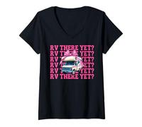 Donna RV There Yet? RV Campeggio Camper Camper Ragazza Mamma Coquette Maglietta con Collo a V