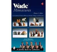 Donna S. Baker Wade Miniatures: An Unauthorized Guide to Whimsies, P (Tascabile)