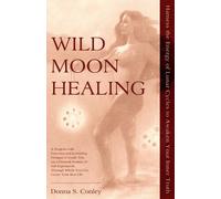 Donna S Conley Wild Moon Healing (Tascabile)