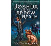 Donna S Galanti Joshua and the Arrow Realm (Tascabile) Lightning Road