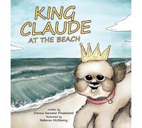 Donna S Pinamonti King Claude at the Beach (Copertina rigida)