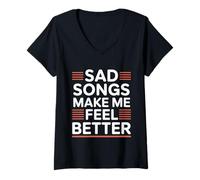 Donna Sad Songs Make Me Feel Better Music Mood Therapy - Maglietta con Collo a V