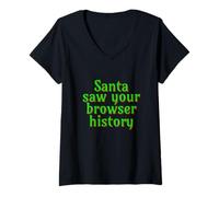 Donna Santa Saw Your Browser History Funny Christmas Tee Maglietta con Collo a V