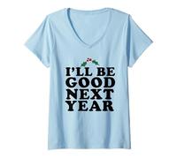 Donna Sarò Buono L'Anno Prossimo Maglietta con Collo a V