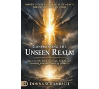 Donna Schambach Confronting the Unseen Realm (Tascabile)