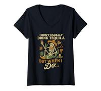 Donna Scheletro di tequila divertente - Di solito non bevo ma quando lo faccio Maglietta con Collo a V