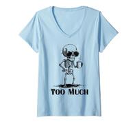 Donna Scheletro Grumpy Too Much Funny Anti Social Coffee Meme Maglietta con Collo a V