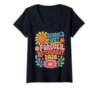 Donna Schools out Forever Retirement 2026 Retired Student Teacher Maglietta con Collo a V