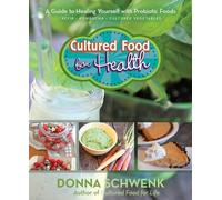 Donna Schwenk Cultured Food for Health (Tascabile)