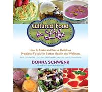 Donna Schwenk Cultured Food for Life (Tascabile)