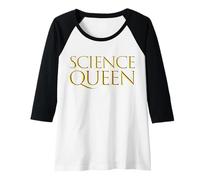 Donna Science Queen Science Academic Regalo per Donne scienziate Maglia con Maniche Raglan