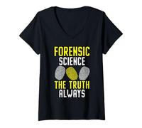 Donna Scienza Forense La Verità Sempre Scienziato Forense Maglietta con Collo a V