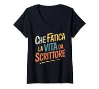 Donna Scrittori Che Fatica La Vita da Scrittore Maglietta con Collo a V