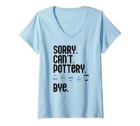 Donna Scusa, Non Posso, Ceramica. Ciao. Funny Potter Ceramics Meme Maglietta con Collo a V