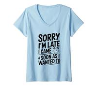 Donna Scusa, Sono in Ritardo, Sono Arrivato Appena volevo Maglietta con Collo a V