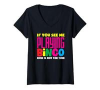 Donna Se mi vedi giocare a Bingo Player adesso Maglietta con Collo a V