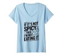 Donna Se Non è Piccante, Allora Non Lo mangio Maglietta con Collo a V