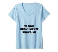 Donna Se Non Provi Niente Prova Me, Regalo Idea di Natale Maglietta con Collo a V