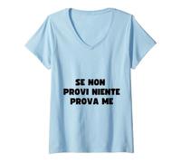 Donna Se Non Provi Niente Prova Me, Regalo Idea di Natale Maglietta con Collo a V