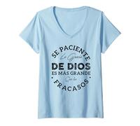 Donna Se Paciente La Gracia De Dios Es mas Grande Que Tus Fracasos Maglietta con Collo a V