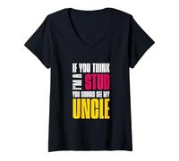 Donna Se Pensi Che io Sia Uno Stallone dovresti Vedere Mio Zio Sarcastico Maglietta con Collo a V
